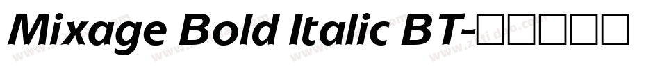Mixage Bold Italic BT字体转换